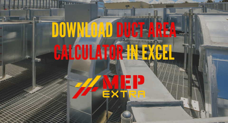 DOWNLOAD DUCT AREA CALCULATOR EXCEL DUCT AREA CALCULATION EXCEL SHEET MEP EXTRA