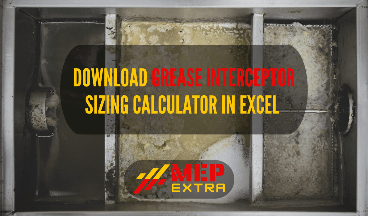 DOWNLOAD GREASE INTERCEPTOR SIZING CALCULATOR IN EXCEL MEP EXTRA