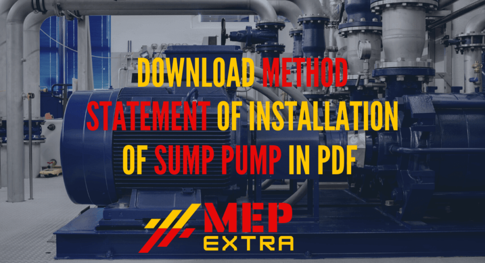 DOWNLOAD METHOD STATEMENT OF INSTALLATION OF SUMP PUMP IN PDF MEP EXTRA