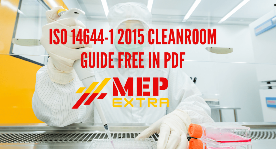 Download ISO 14644-1 2015 Cleanroom Guide free in PDF-MEP EXTRA