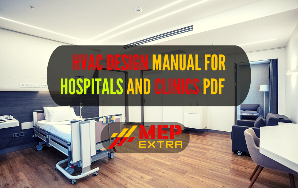 HVAC DESIGN MANUAL FOR HOSPITALS AND CLINICS PDF MEP EXTRA
